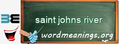 WordMeaning blackboard for saint johns river